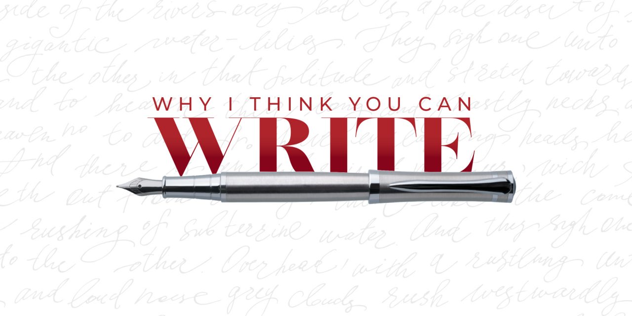 Why I think You Can Write